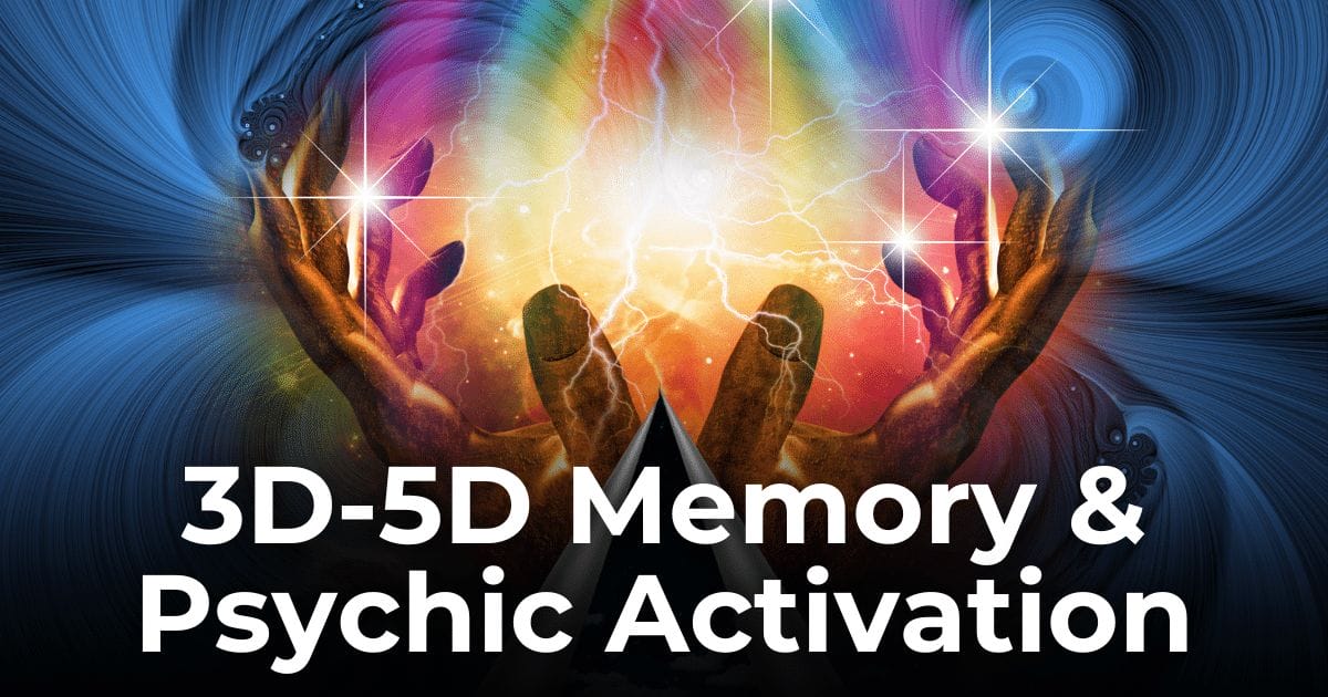 3D-5D Memory & Psychic Activation - Elizabeth April